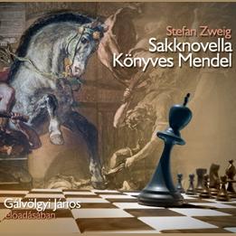 Gálvölgyi János (hangoskönyv) Stefan Zweig: Sakknovella; Könyves Mendel (CD) | Lemezkuckó CD bolt