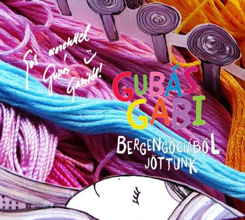 GUBÁS GABI Bergengóciából jöttünk (CD) | Lemezkuckó CD bolt