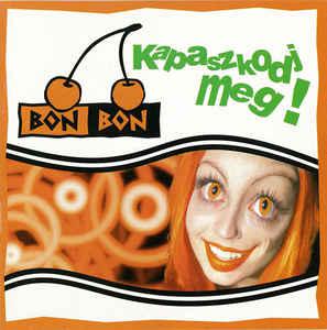 Bon-bon Kapaszkodj meg (CD) | Lemezkuckó CD bolt