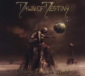 Dawn of Destiny Praying To the World (CD) | Lemezkuckó CD bolt