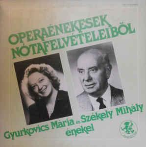 Gyurkovics Mária és Székely Mihály énekel Gyurkovics Mária és Székely Mihály énekel  Operaénekesek nótafelvételeiből (Vinyl LP) | Lemezkuckó CD bolt