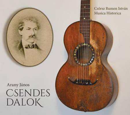 Csörsz Rumen István / Musica Historica Arany János: Csendes dalok (CD) | Lemezkuckó CD bolt