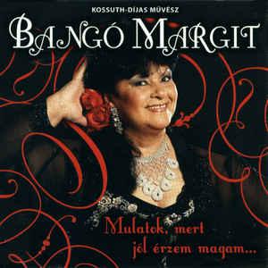 Bangó Margit Mulatok, mert jól érzem magam... (CD) | Lemezkuckó CD bolt