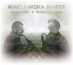 BORBÉLY-DRESCH QUARTET KÖRBE-KÖRBE – ROUND AND ROUND (CD) | Lemezkuckó CD bolt