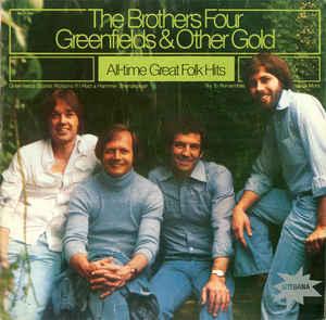 The Brothers Four All-Time Great Folk Hits - Greenfields & Other Gold (Vinyl LP) | Lemezkuckó CD bolt