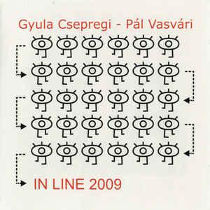 Gyula Csepreg - Pál Vasvári In Line 2009 (CD) | Lemezkuckó CD bolt