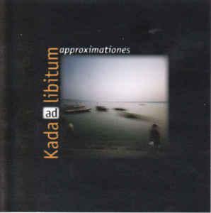 Kada Ad Libitum Approximationes (CD) | Lemezkuckó CD bolt