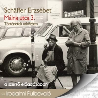 Schäffer Erzsébet Málna utca 3. - Történetek útközben (Hangoskönyv) (CD) | Lemezkuckó CD bolt