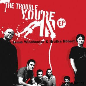 Jamie Winchester és Hrutka Róbert The trouble youre in (EP) (CD) | Lemezkuckó CD bolt