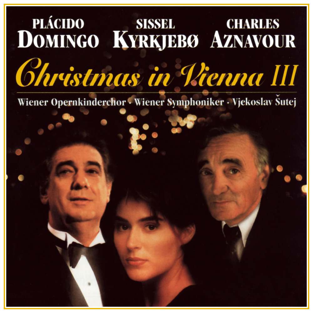 Plácido Domingo,Sissel Kyrkjebo, Charles Aznavour Christmas in Vienna III (CD) | Lemezkuckó CD bolt