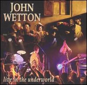 Wetton,John Live in the Underworld (CD) | Lemezkuckó CD bolt