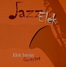 Elek István Quartet Jazz-Elek (CD) | Lemezkuckó CD bolt