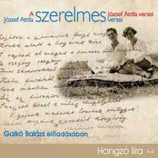 József Attila-Galkó Balázs József Attila szerelmes versei (hangoskönyv) (CD) | Lemezkuckó CD bolt