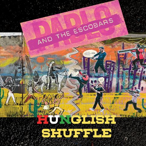 Pablo And The Escobars Hunglish Shuffle (CD) | Lemezkuckó CD bolt