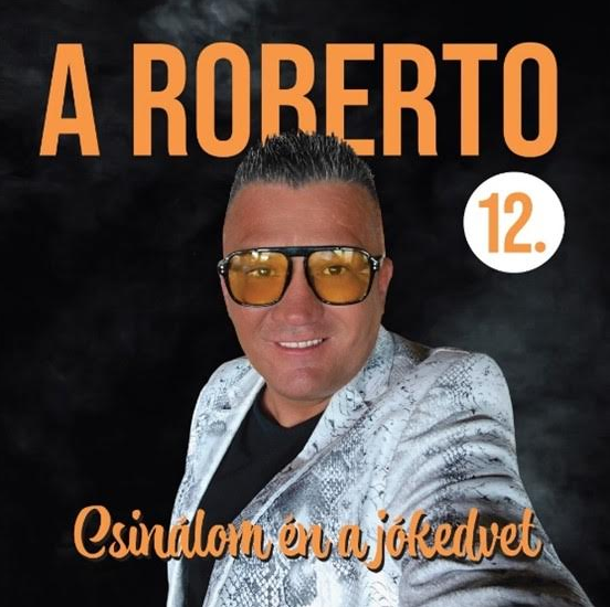 Roberto Csinálom én a jókedvet (CD) | Lemezkuckó CD bolt