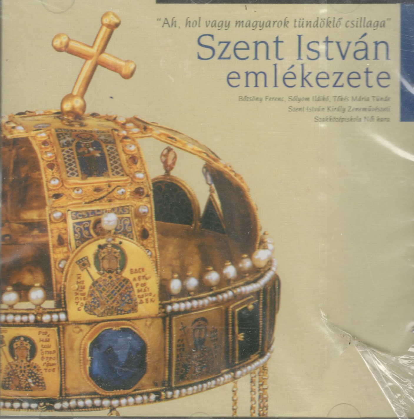 BŐZSÖNY FERENC, SÓLYOM ILDIKÓ.... SZENT ISTVÁN EMLÉKEZETE (CD) | Lemezkuckó CD bolt